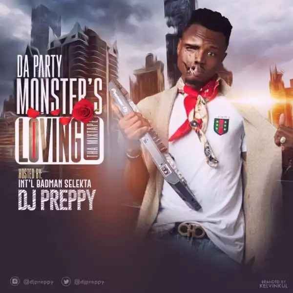 DJ Preppy - Da Party Monster’s Loving (Mix)
